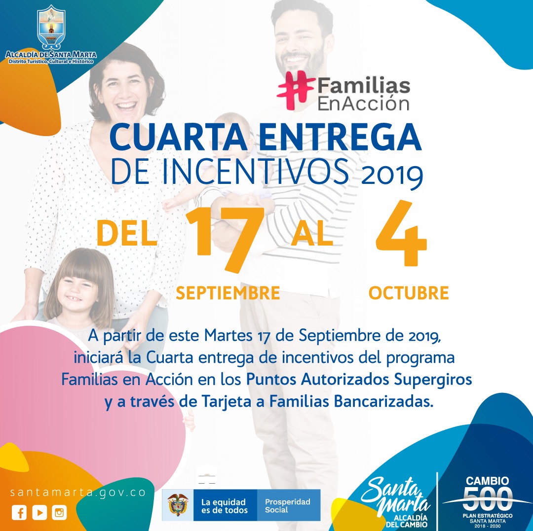 Cuarta entrega de Incentivos del 2019 del Programa Familias en Acción Cuarta entrega de Incentivos del 2019 del Programa Familias en Acción